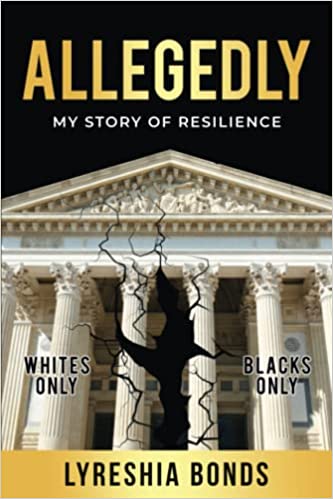 Allegedly: A Story of Resilience - Lyreshia Speaks